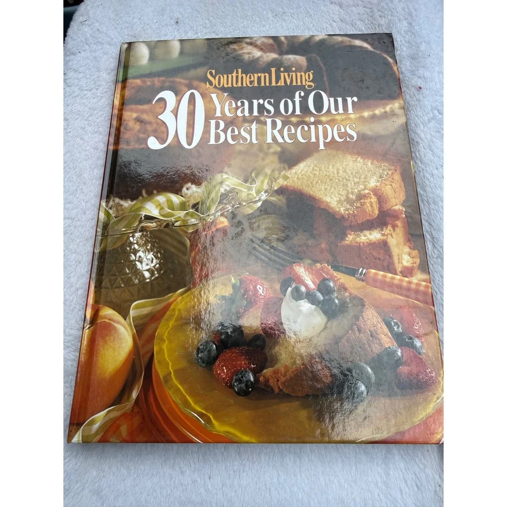 Southern Living 30 Years of Our Best Recipes Hardcover Cookbook 0848719001